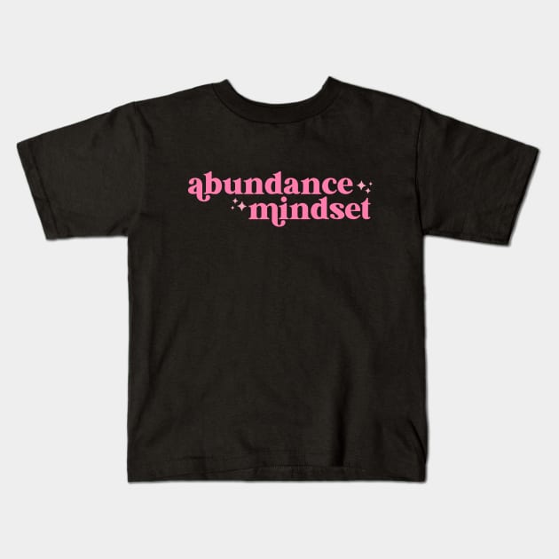 abundance mindset Kids T-Shirt by lilacleopardco